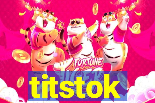 titstok
