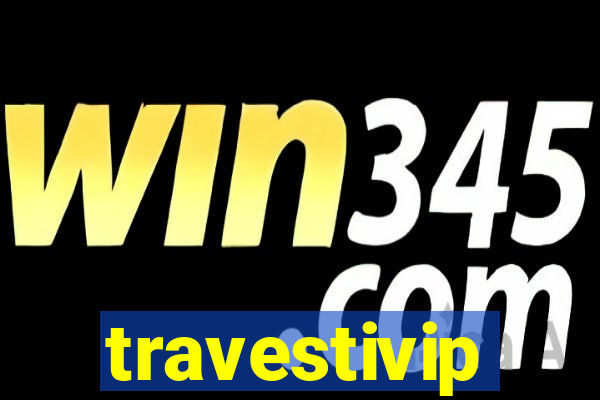 travestivip