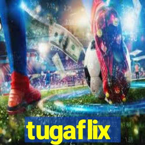 tugaflix