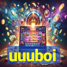 uuuboi