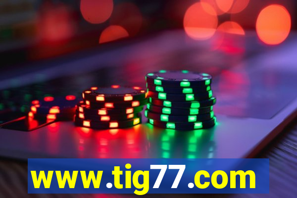 www.tig77.com