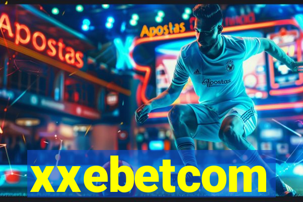 xxebetcom