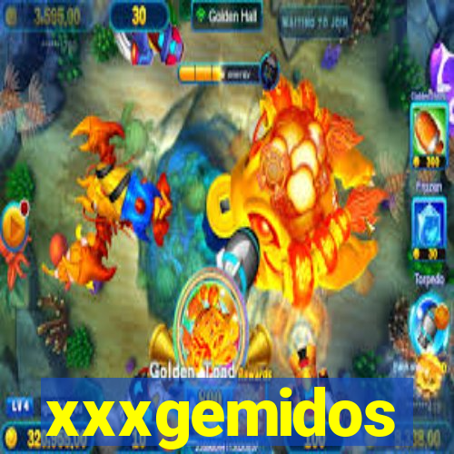 xxxgemidos